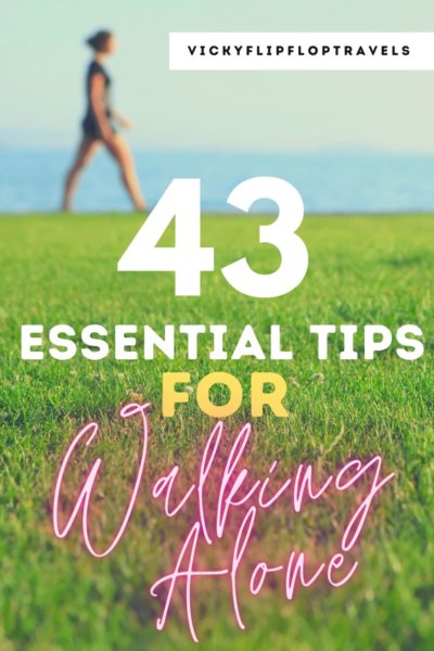 top tips for walking alone