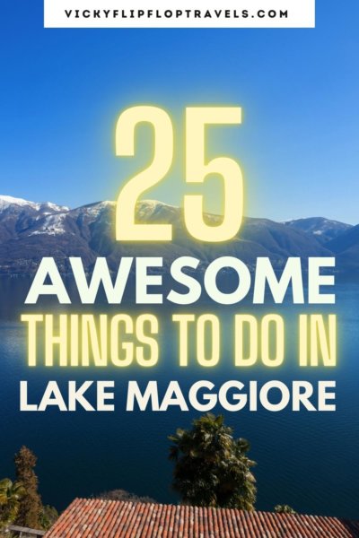 25 awesome things to do in Lake Maggiore